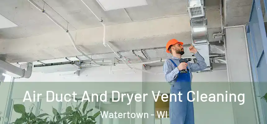  Air Duct And Dryer Vent Cleaning Watertown - WI