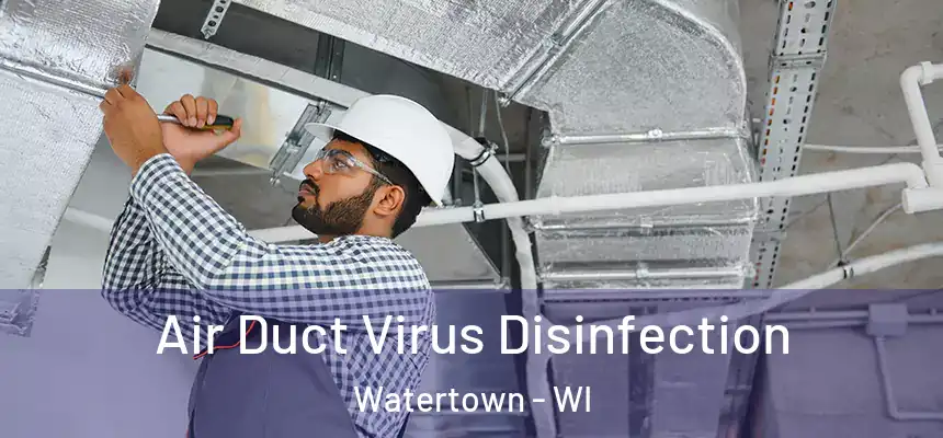  Air Duct Virus Disinfection Watertown - WI