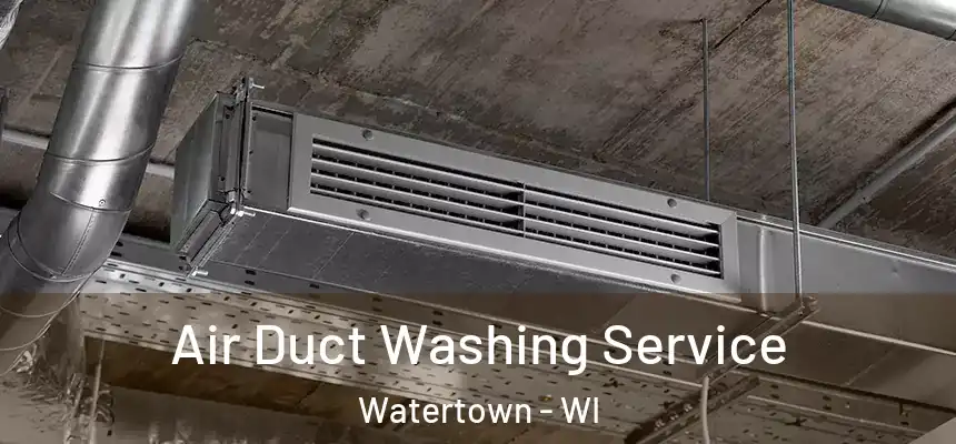 Air Duct Washing Service Watertown - WI