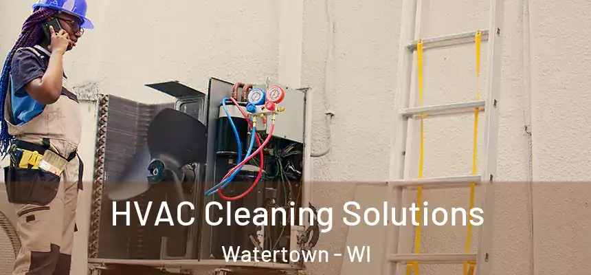 HVAC Cleaning Solutions Watertown - WI