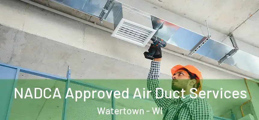  NADCA Approved Air Duct Services Watertown - WI