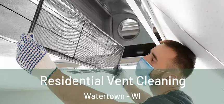  Residential Vent Cleaning Watertown - WI