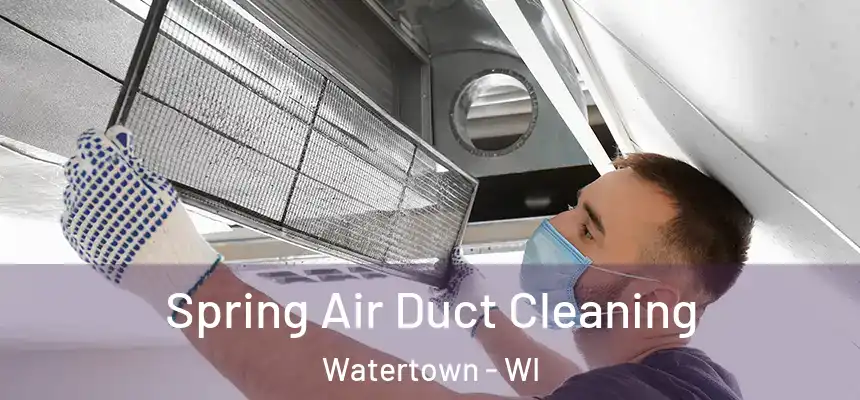  Spring Air Duct Cleaning Watertown - WI